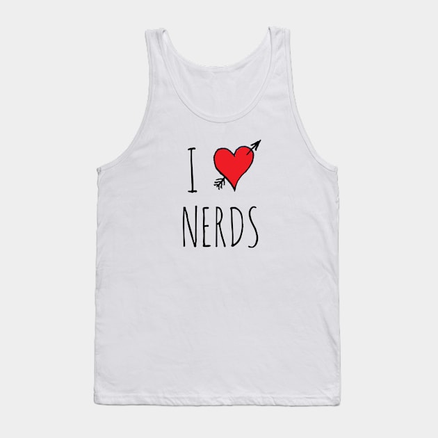 I Love Nerds Tank Top by wanungara